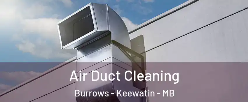  Air Duct Cleaning Burrows - Keewatin - MB