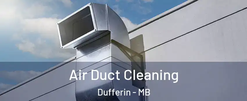  Air Duct Cleaning Dufferin - MB