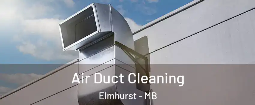  Air Duct Cleaning Elmhurst - MB