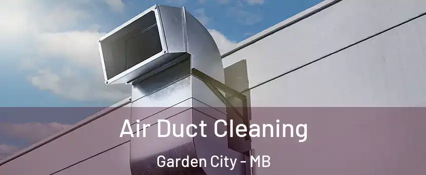  Air Duct Cleaning Garden City - MB