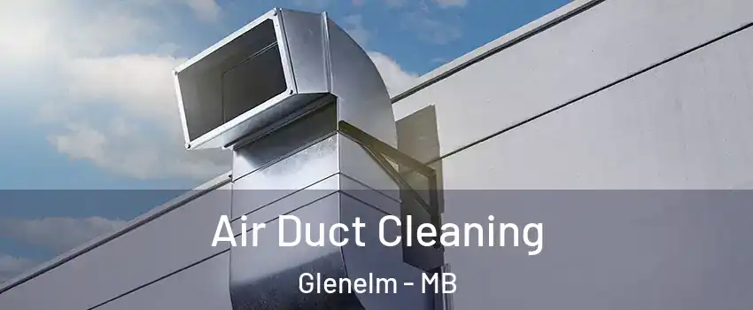  Air Duct Cleaning Glenelm - MB
