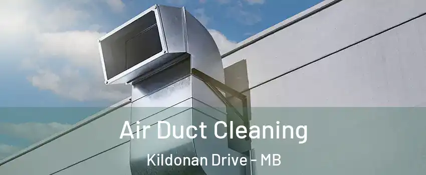  Air Duct Cleaning Kildonan Drive - MB