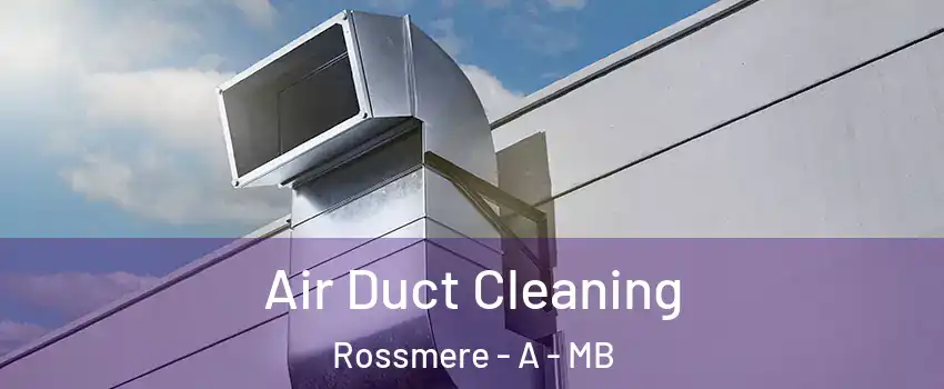  Air Duct Cleaning Rossmere - A - MB