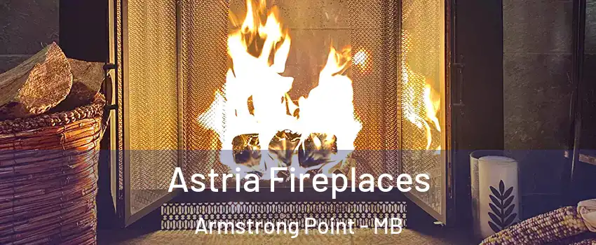  Astria Fireplaces Armstrong Point - MB