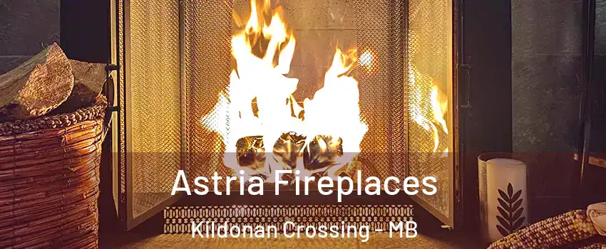  Astria Fireplaces Kildonan Crossing - MB