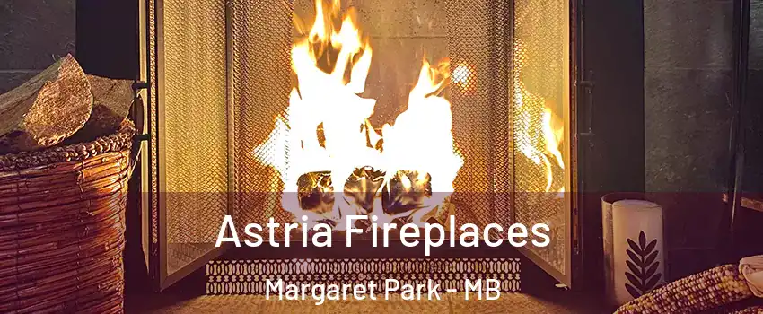  Astria Fireplaces Margaret Park - MB