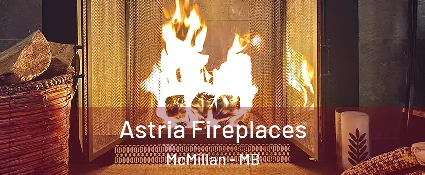  Astria Fireplaces McMillan - MB