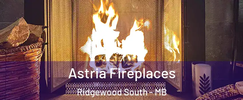  Astria Fireplaces Ridgewood South - MB