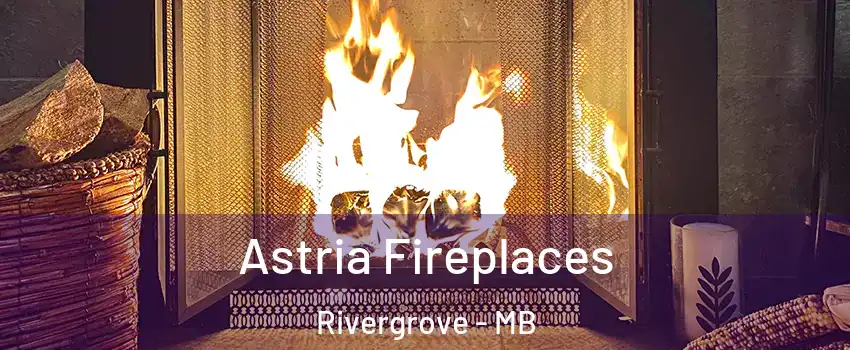  Astria Fireplaces Rivergrove - MB