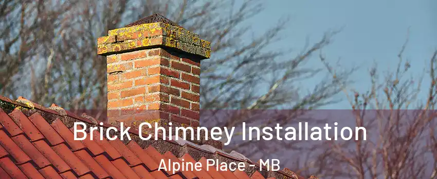  Brick Chimney Installation Alpine Place - MB