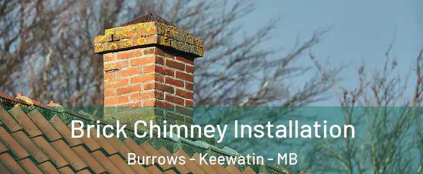  Brick Chimney Installation Burrows - Keewatin - MB