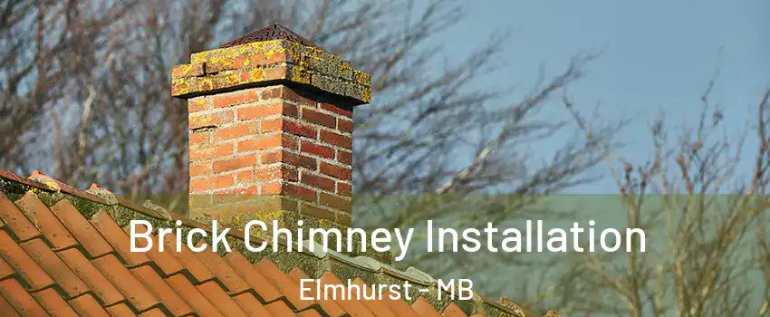  Brick Chimney Installation Elmhurst - MB
