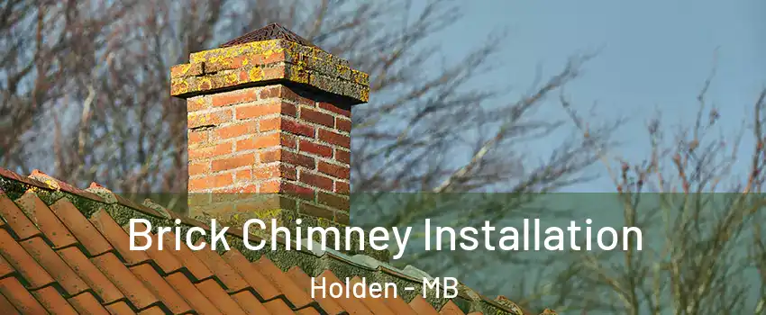  Brick Chimney Installation Holden - MB