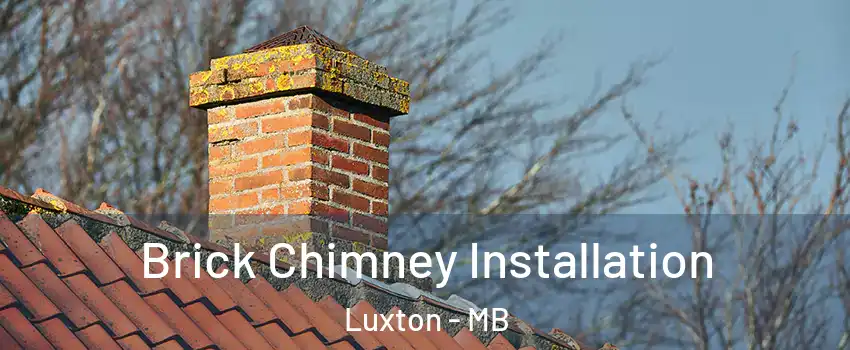  Brick Chimney Installation Luxton - MB