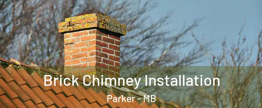  Brick Chimney Installation Parker - MB