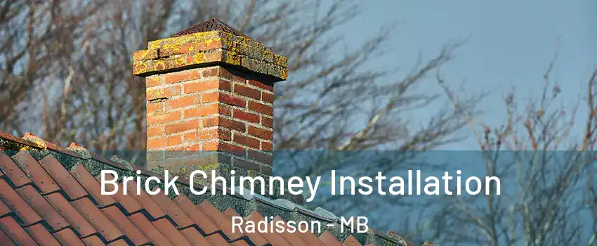  Brick Chimney Installation Radisson - MB