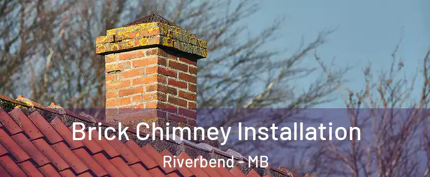  Brick Chimney Installation Riverbend - MB