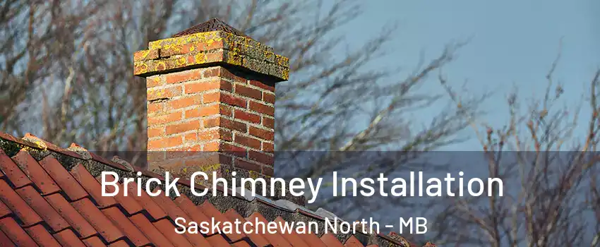  Brick Chimney Installation Saskatchewan North - MB