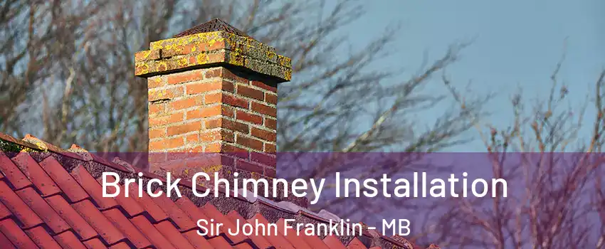  Brick Chimney Installation Sir John Franklin - MB