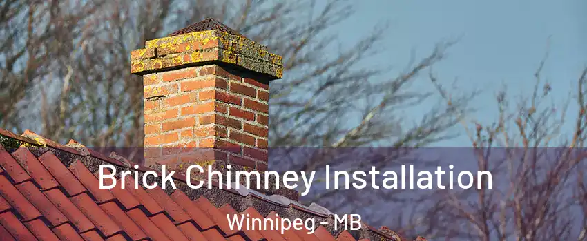  Brick Chimney Installation Winnipeg - MB