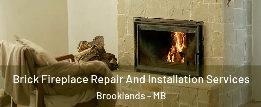  Brick Fireplace Repair And Installation Services Brooklands - MB
