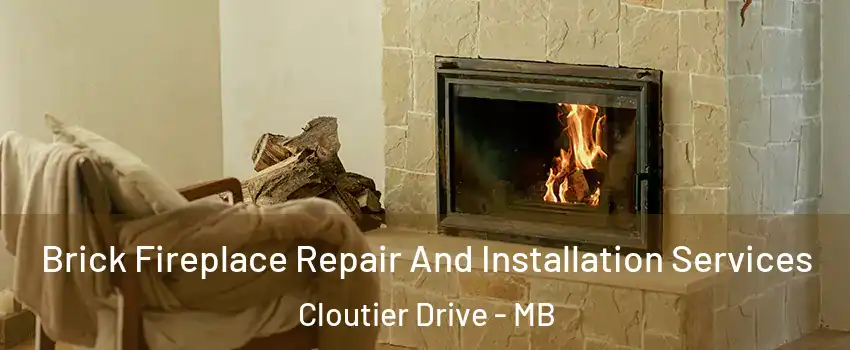  Brick Fireplace Repair And Installation Services Cloutier Drive - MB