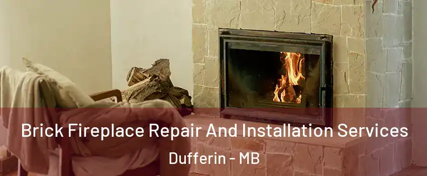  Brick Fireplace Repair And Installation Services Dufferin - MB