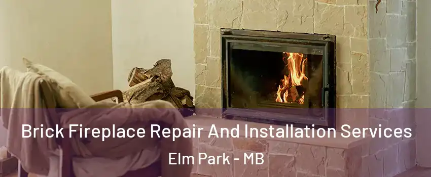  Brick Fireplace Repair And Installation Services Elm Park - MB