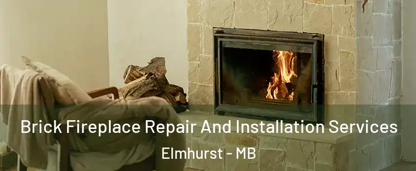  Brick Fireplace Repair And Installation Services Elmhurst - MB