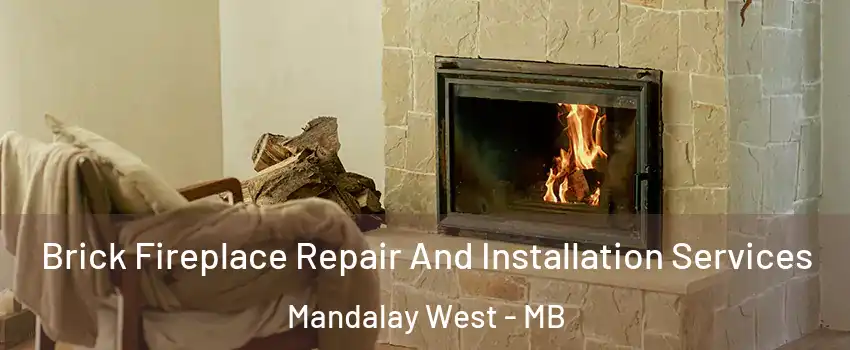  Brick Fireplace Repair And Installation Services Mandalay West - MB