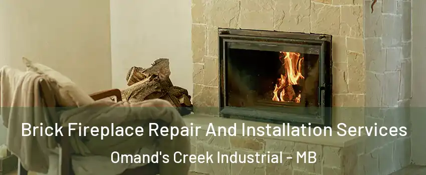  Brick Fireplace Repair And Installation Services Omand's Creek Industrial - MB