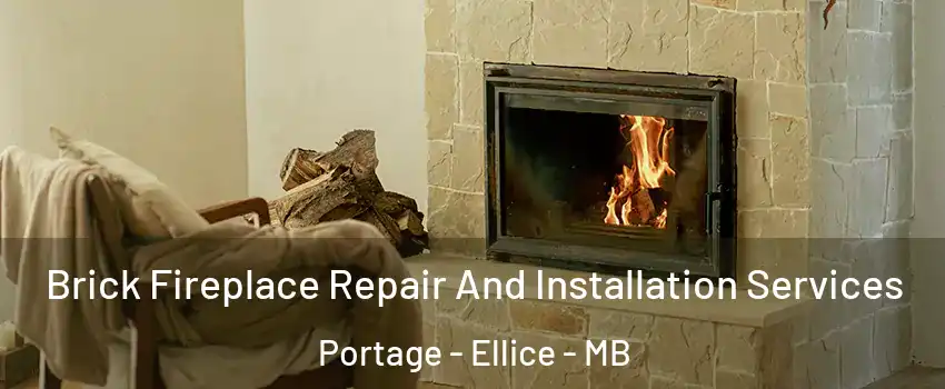  Brick Fireplace Repair And Installation Services Portage - Ellice - MB