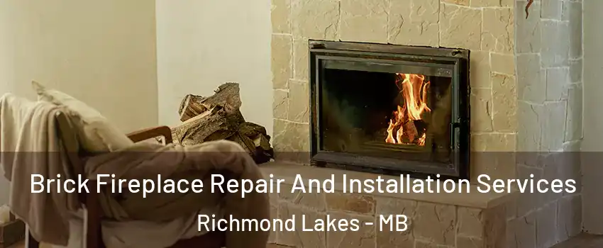  Brick Fireplace Repair And Installation Services Richmond Lakes - MB