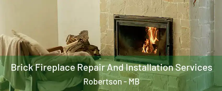  Brick Fireplace Repair And Installation Services Robertson - MB