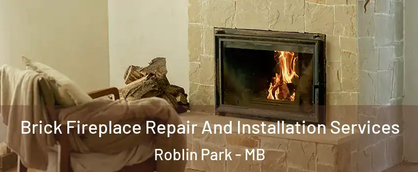  Brick Fireplace Repair And Installation Services Roblin Park - MB
