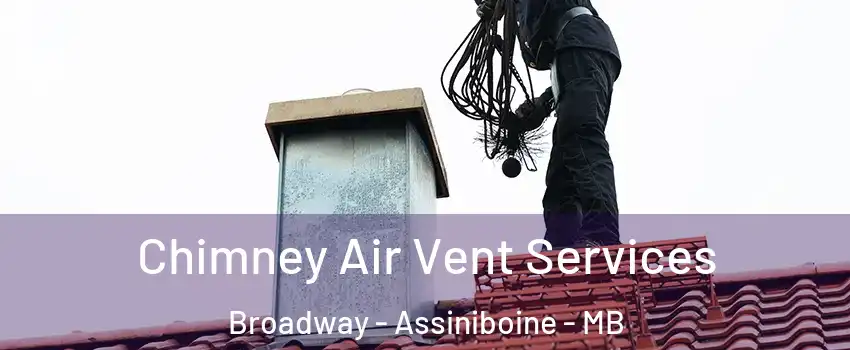  Chimney Air Vent Services Broadway - Assiniboine - MB