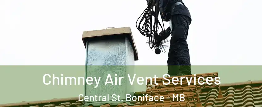  Chimney Air Vent Services Central St. Boniface - MB