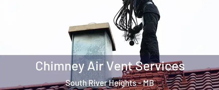  Chimney Air Vent Services South River Heights - MB