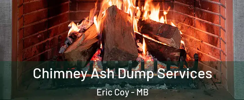  Chimney Ash Dump Services Eric Coy - MB