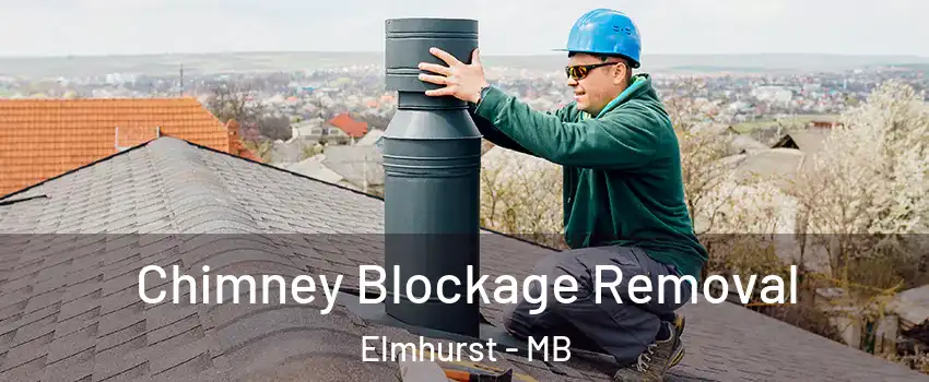  Chimney Blockage Removal Elmhurst - MB