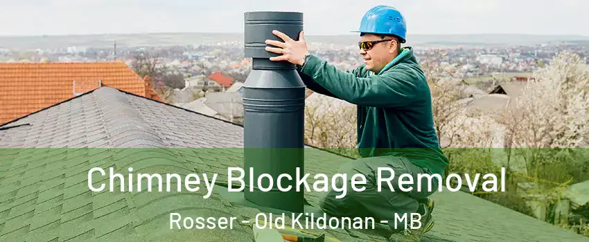  Chimney Blockage Removal Rosser - Old Kildonan - MB