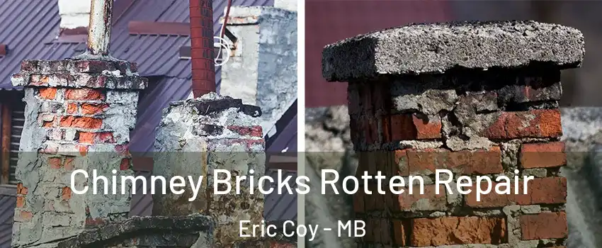  Chimney Bricks Rotten Repair Eric Coy - MB
