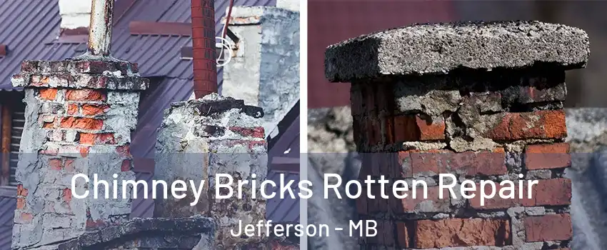  Chimney Bricks Rotten Repair Jefferson - MB
