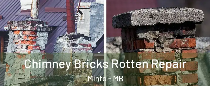  Chimney Bricks Rotten Repair Minto - MB