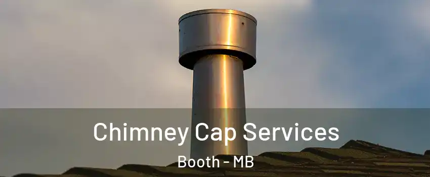  Chimney Cap Services Booth - MB