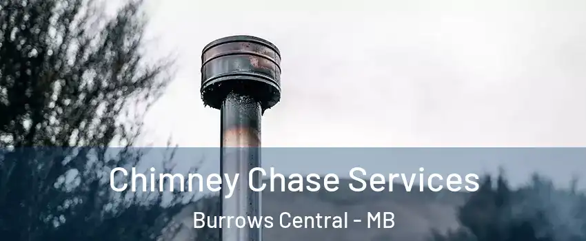  Chimney Chase Services Burrows Central - MB