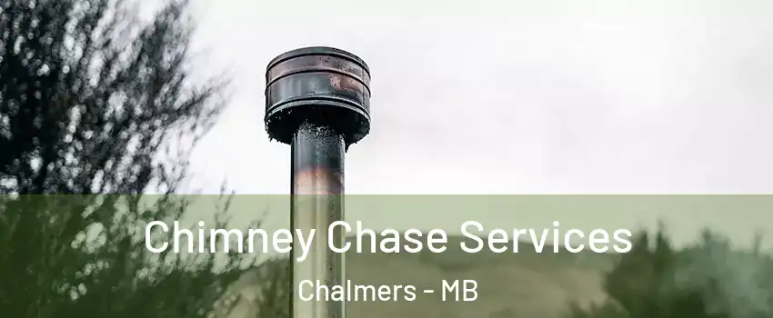  Chimney Chase Services Chalmers - MB