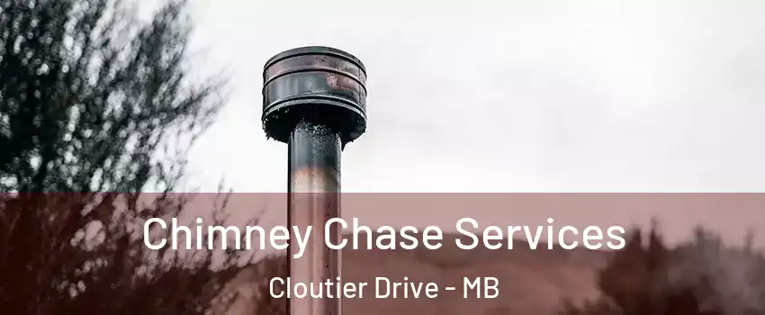  Chimney Chase Services Cloutier Drive - MB