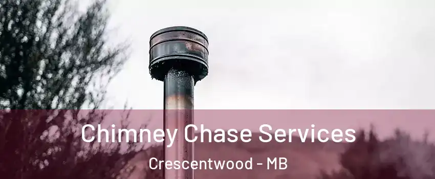  Chimney Chase Services Crescentwood - MB
