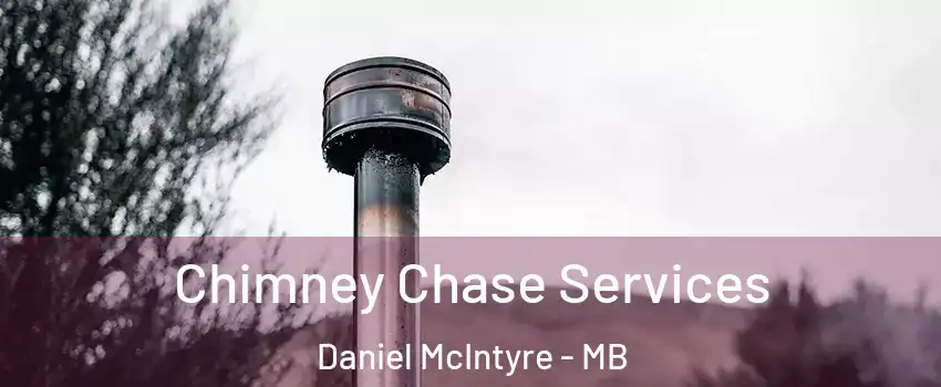  Chimney Chase Services Daniel McIntyre - MB